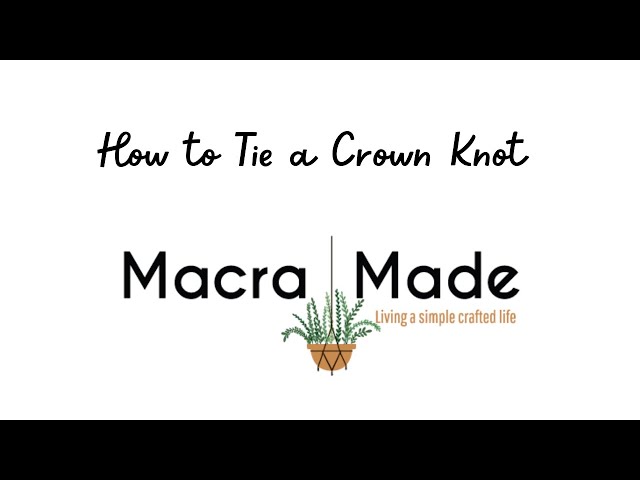 Video thumbnail for How to Tie a Crown Knot