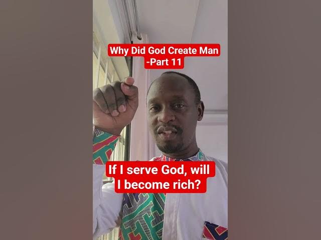 Video thumbnail for Part 11: When I serve God will I become rich?
