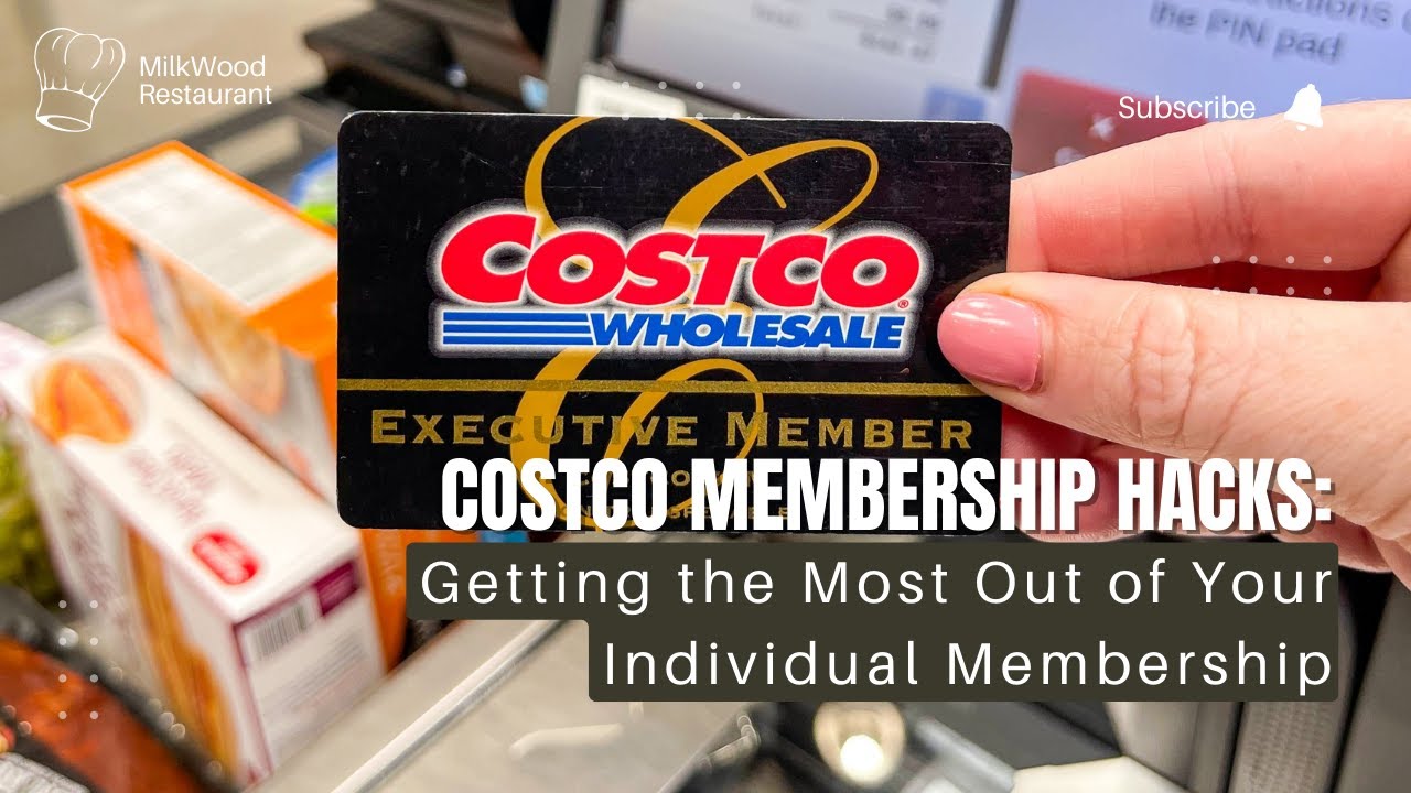 Costco Membership Hacks Getting the Most Out of Your Individual