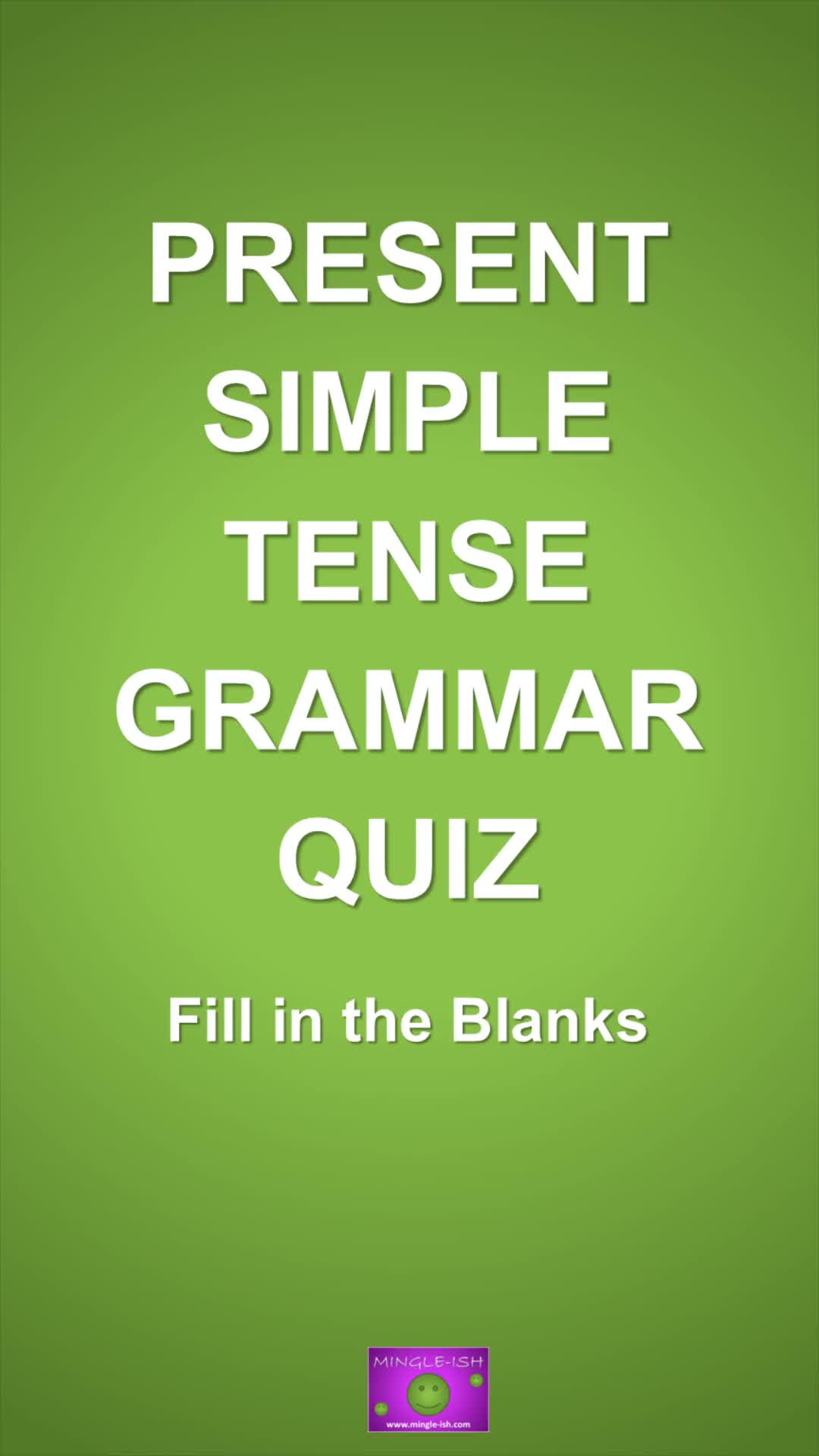 'Video thumbnail for Present Simple Tense Grammar Quiz - Fill in the Blanks #1'