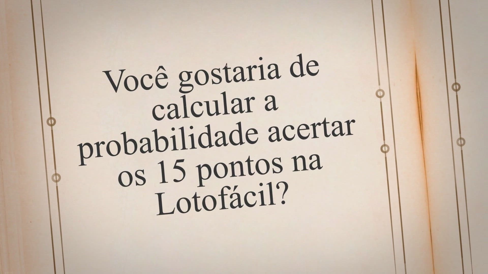 Video thumbnail for Como calcular a probabilidade de acertar 15 pontos na Lotofácil