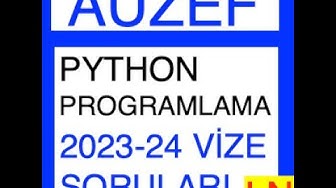 'Video thumbnail for Auzef Python Programlama 2023-2024 Vize Soruları'