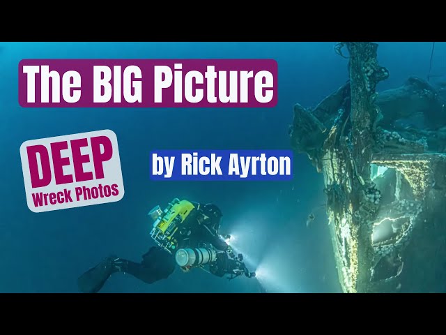 Video thumbnail for BIG Picture: DEEP Wreck Photography with Rick Ayrton