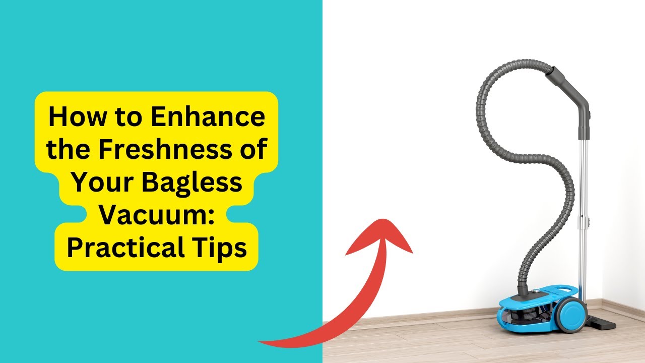 'Video thumbnail for How to Enhance the Freshness of Your Bagless Vacuum'