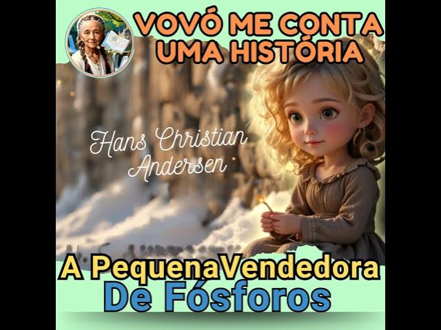 'Video thumbnail for A Pequena Vendedora de Fósforos 🎄 Contos Clássicos de Natal por Hans Christian Andersen'