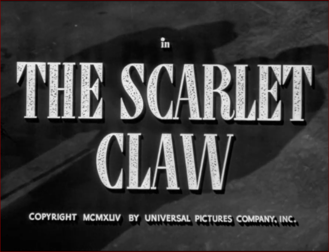 Video thumbnail for The Scarlet Claw (1944)