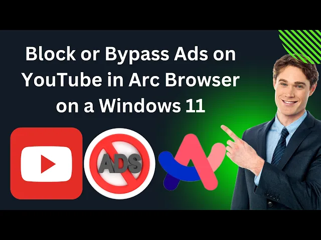 'Video thumbnail for How to Block or Bypass Ads on YouTube in Arc Browser on a Windows 11 PC | GearUpWindows Tutorial'