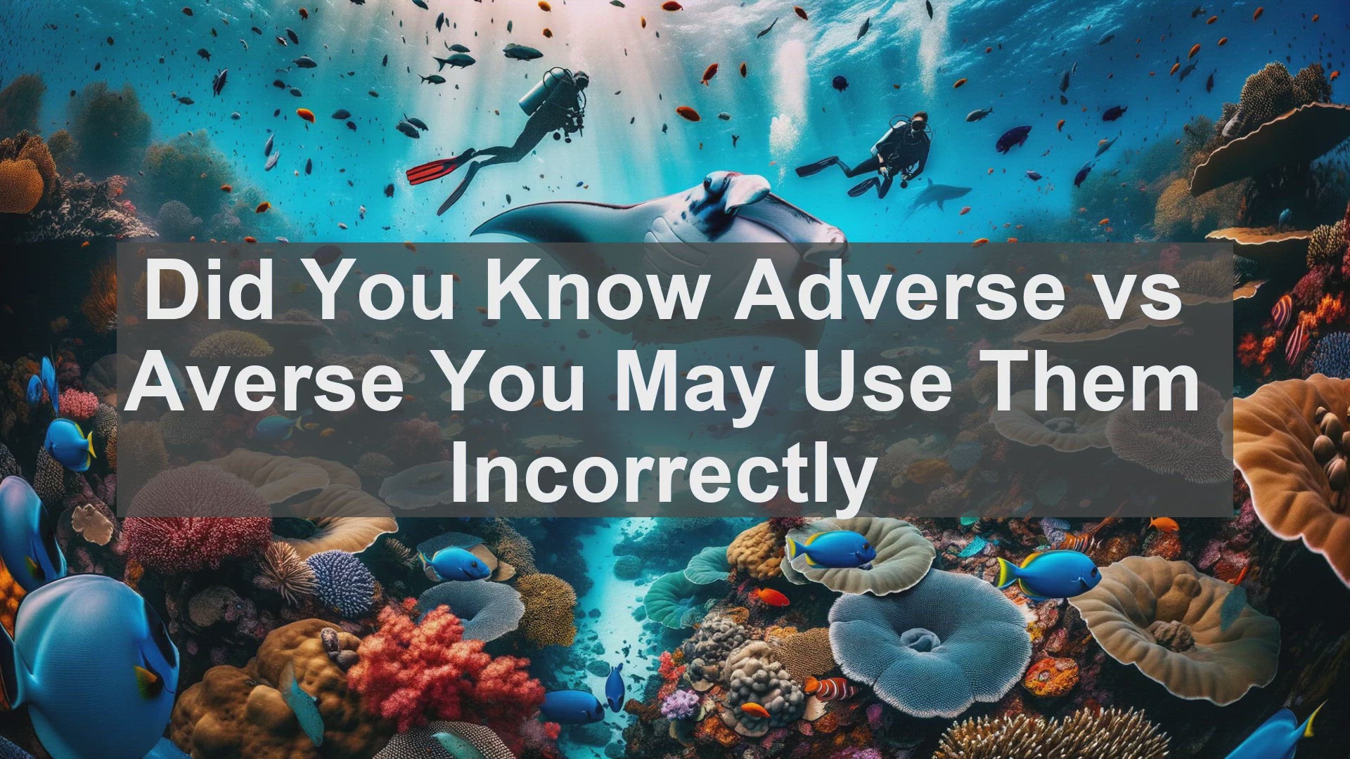 'Video thumbnail for Did You Know Adverse vs Averse You May Use Them Incorrectly '
