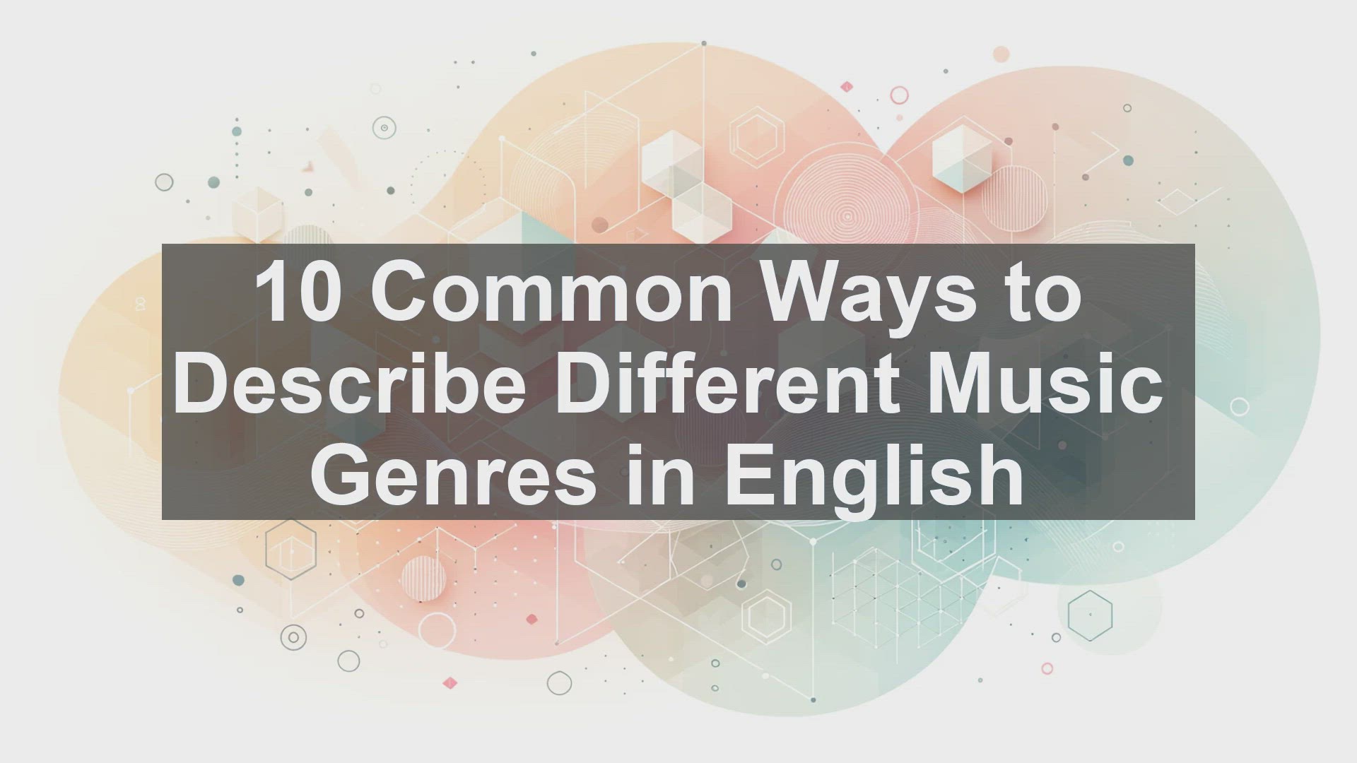 'Video thumbnail for 10 Common Ways to Describe Different Music Genres in English '
