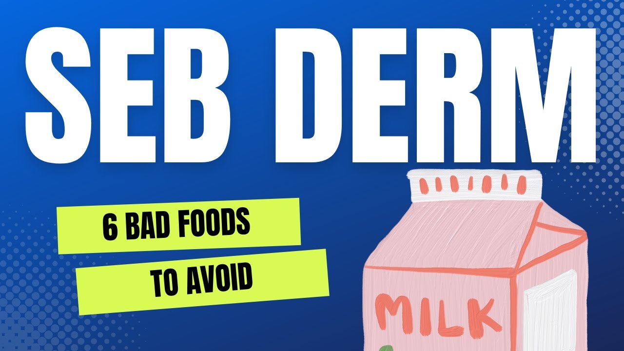 Video thumbnail for Avoid These Foods When You Have Seb Derm