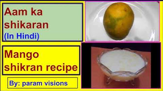 'Video thumbnail for Mango shikaran recipe/Aam ki shikran in Hindi/Mango sweet recipes'