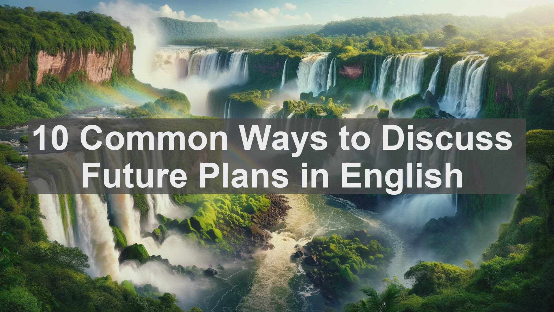 'Video thumbnail for 10 Common Ways to Discuss Future Plans in English '