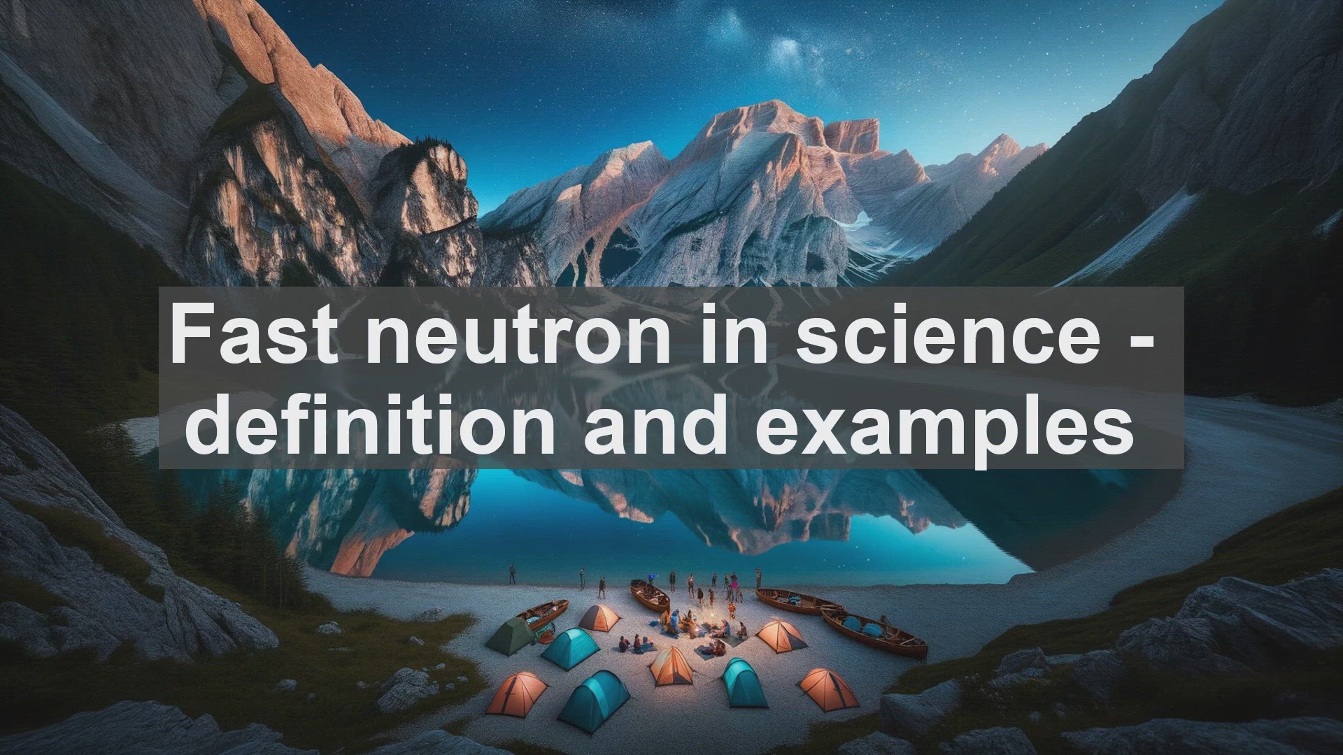 'Video thumbnail for Fast neutron in science  definition and examples'