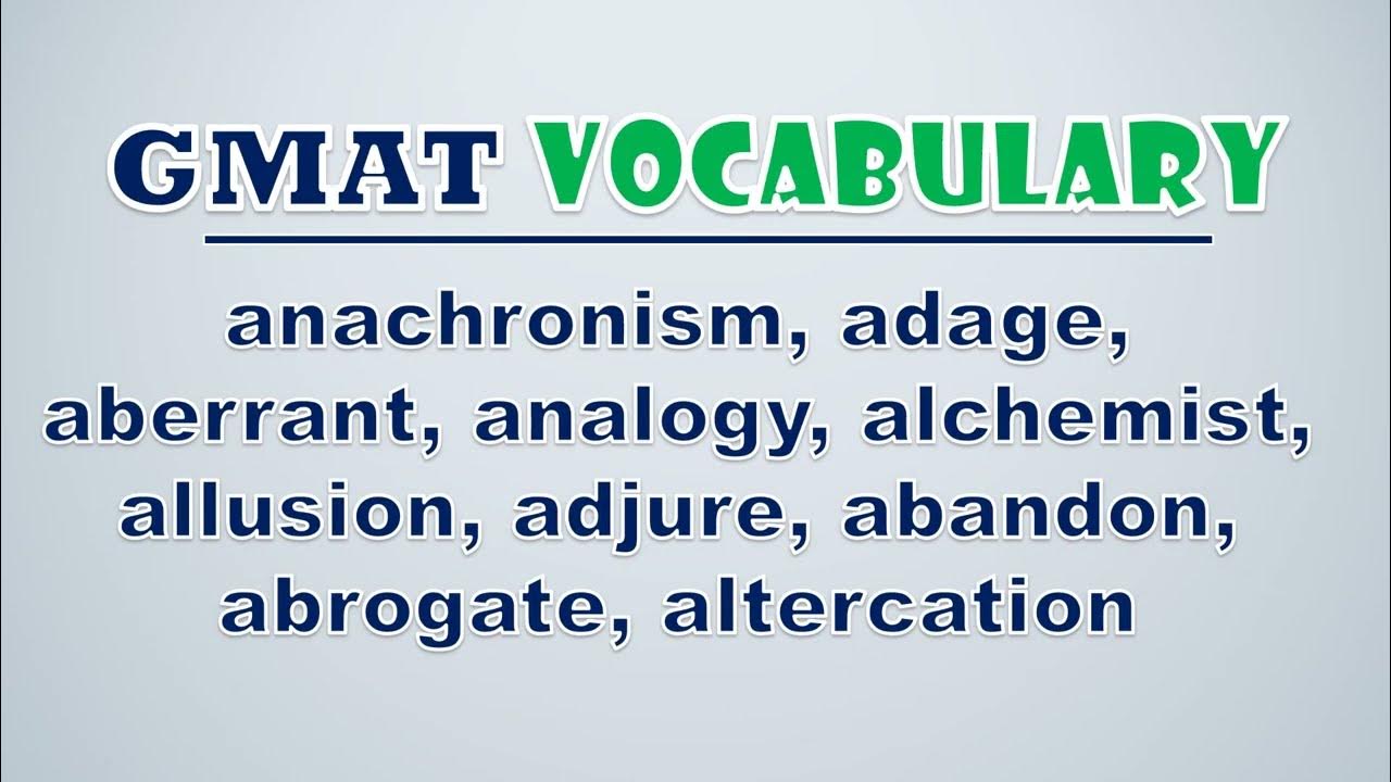 'Video thumbnail for GMAT Vocabulary: Anachronism, Adage, Aberrant, Analogy, Alchemist, Allusion, Adjure, Abandon'