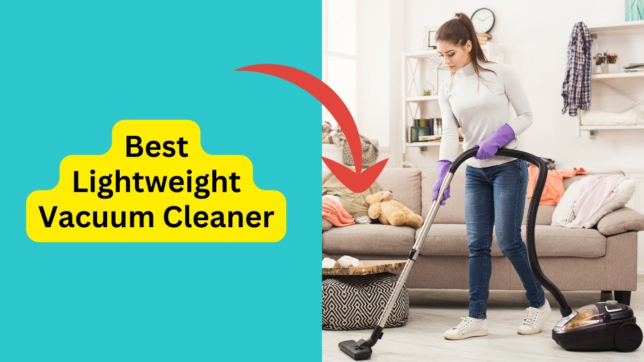 'Video thumbnail for Best Lightweight Vacuum Cleaner'