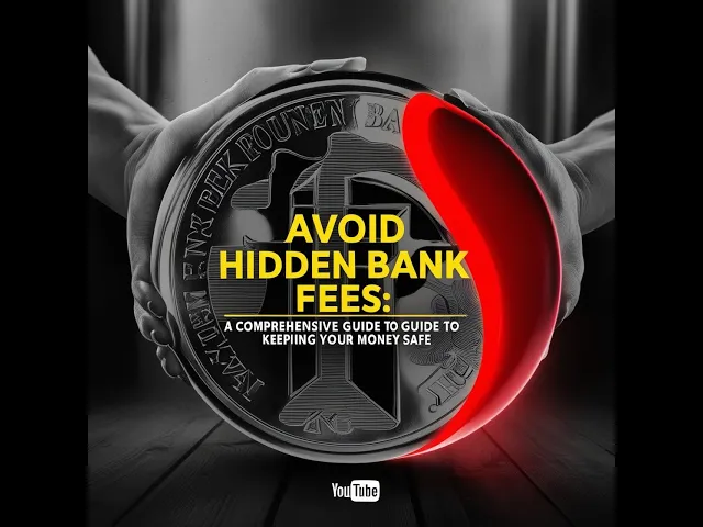 Video thumbnail for Avoid Hidden Bank Fees: A Comprehensive Guide to Keeping Your Money Safe