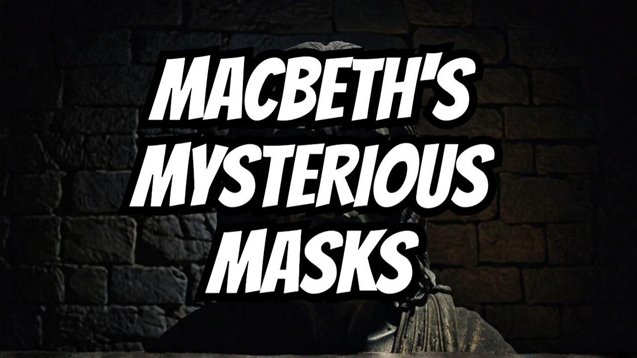 'Video thumbnail for The Death Masks of Macbeth'