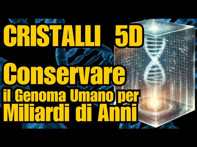 Video thumbnail for ASSURDO !! CONSERVARE IL GENOMA UMANO X SEMPRE - CRISTALLI 5D - Nuove Memorie Di Massa #news