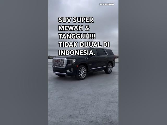 Video thumbnail for GMC SUV SUPER MEWAH & TANGGUH DI USA #gmc #gmcyukon #automotive #truck #cars