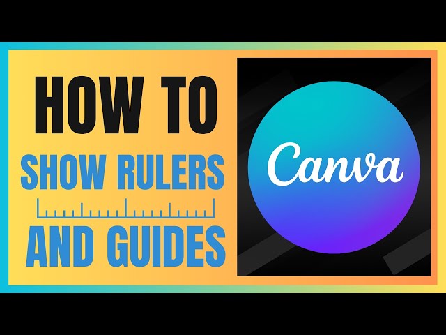 'Video thumbnail for How to Show and Use Rulers and Guides in Canva'