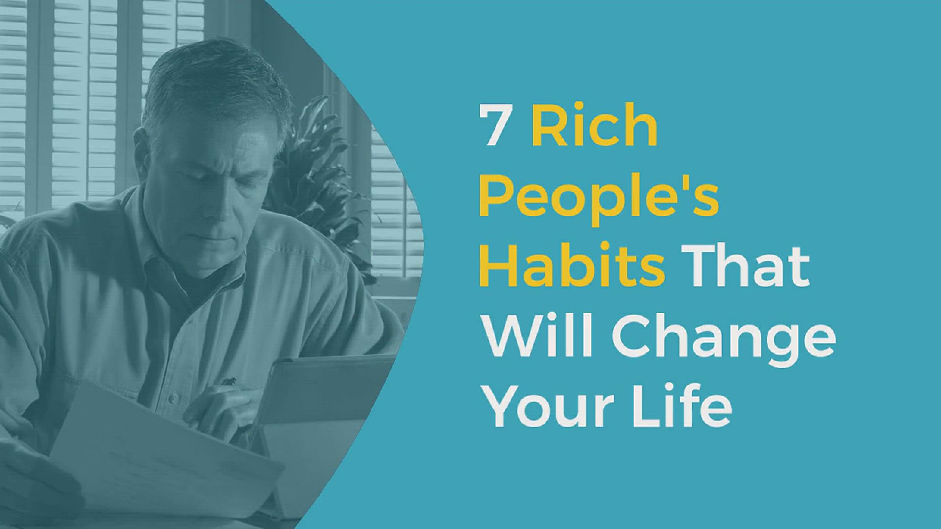 'Video thumbnail for 7 Rich people Habits that will change your life'