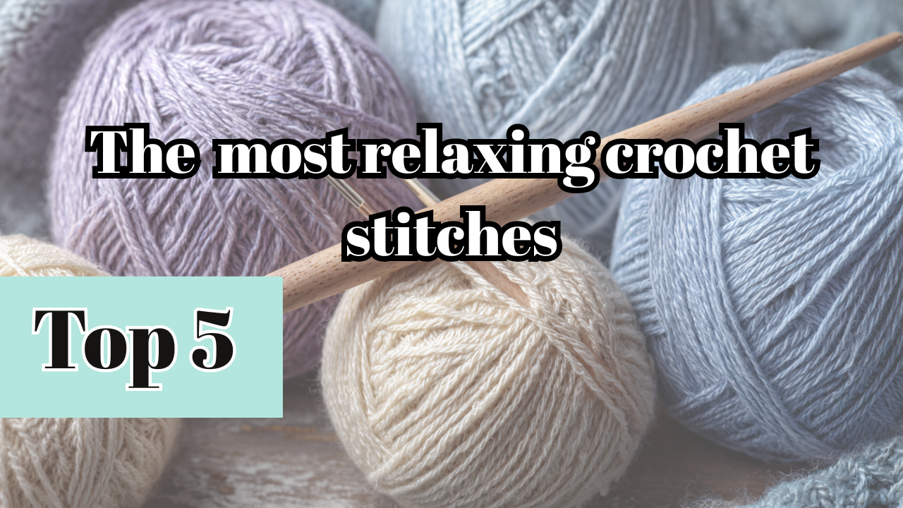 Video thumbnail for 5 Relaxing Crochet Stitches to Melt Stress Away | Easy & Calming