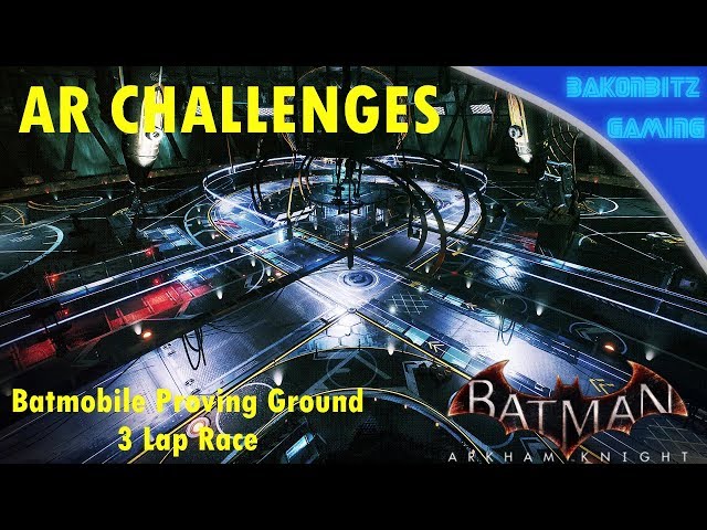 Video thumbnail for [Extra] Batman: Arkham Knight - AR Challenges | Batmobile Proving Ground: 3 Lap Race