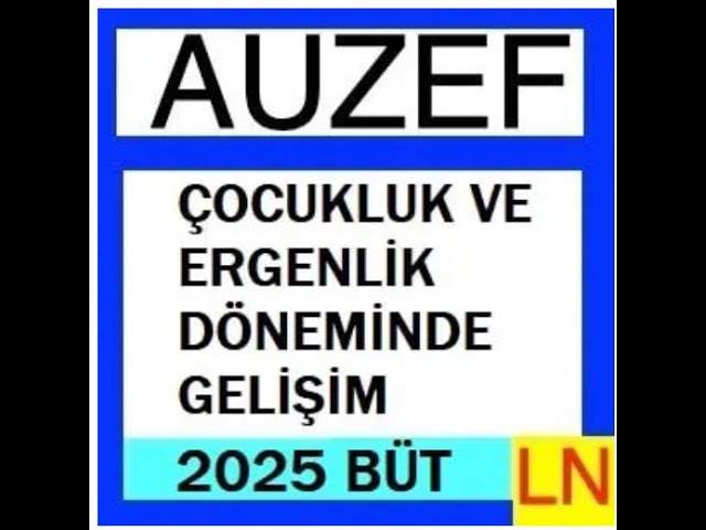 'Video thumbnail for Auzef Çocukluk ve Ergenlik Döneminde Gelişim 2024-2025 Bütünleme Soruları'