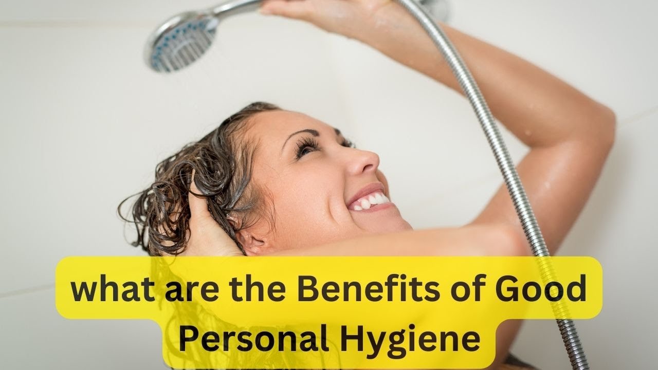 'Video thumbnail for What are the Benefits of Good Personal Hygiene'