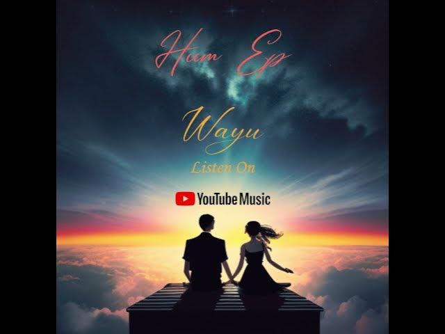 Video thumbnail for Never Leave Me | Hum Ep | Wayu