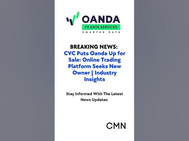 'Video thumbnail for CVC Puts Oanda Up for Sale: Online Trading Platform Seeks New Owner | Industry Insights'