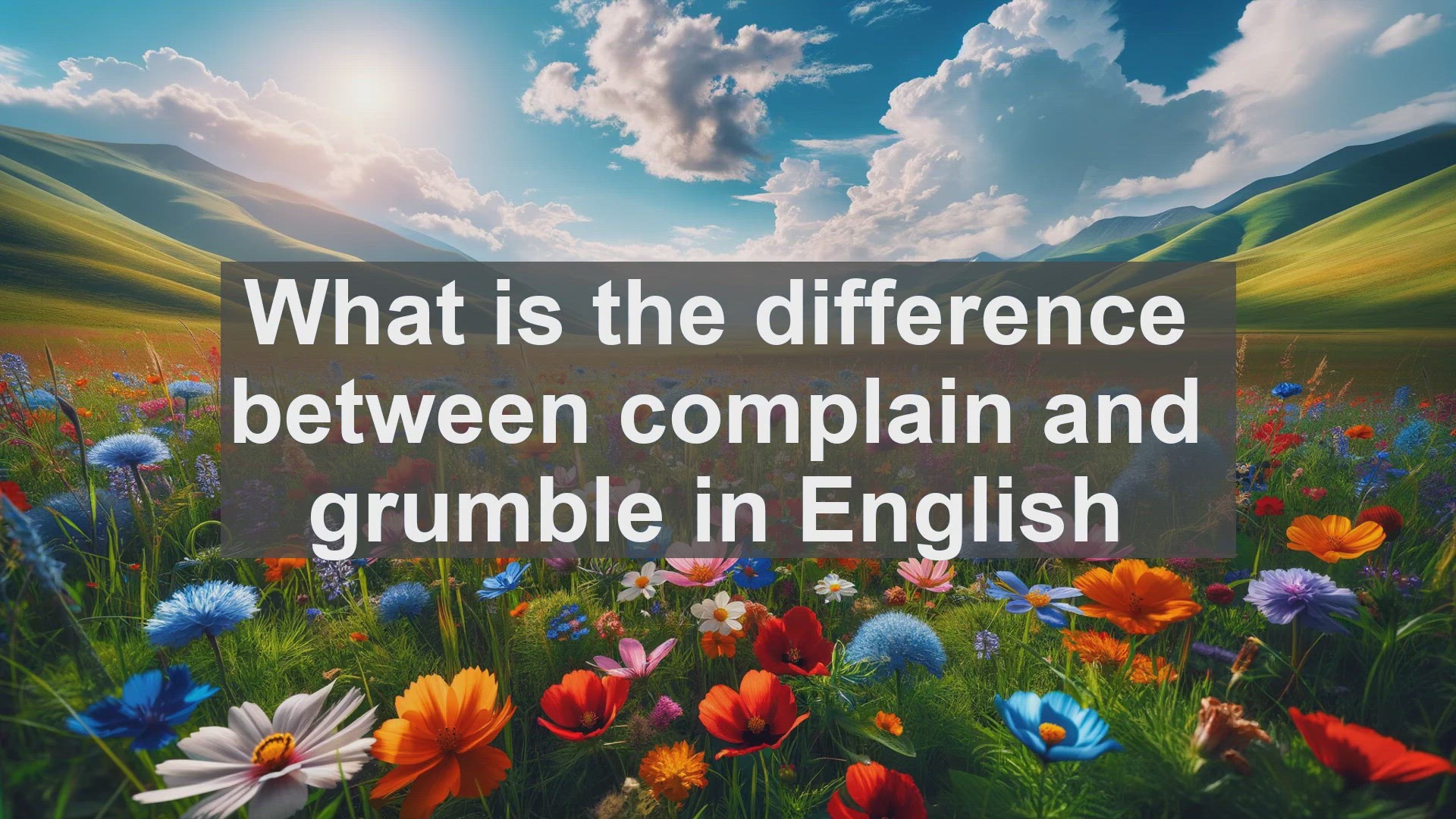 'Video thumbnail for What is the difference between complain and grumble in English?'
