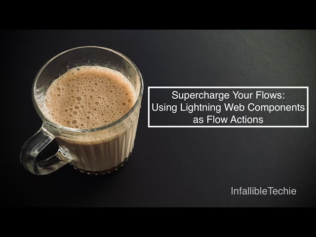 Video thumbnail for Supercharge Your Flows: Using Lightning Web Components as Flow Actions