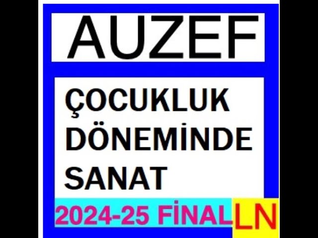 'Video thumbnail for Auzef Çocukluk Döneminde Sanat 2024-2025 Final Soruları'