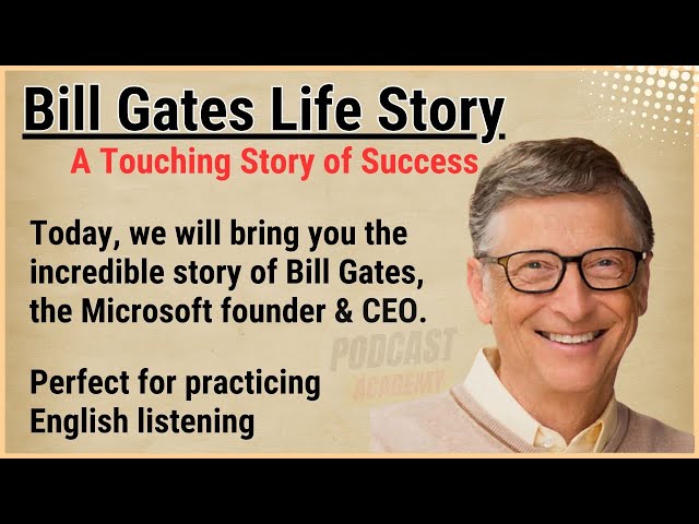 'Video thumbnail for Learn English with Bill Gates Life Story ๐ | Learn English Through Story ๐ | Level 3 ๐ง'