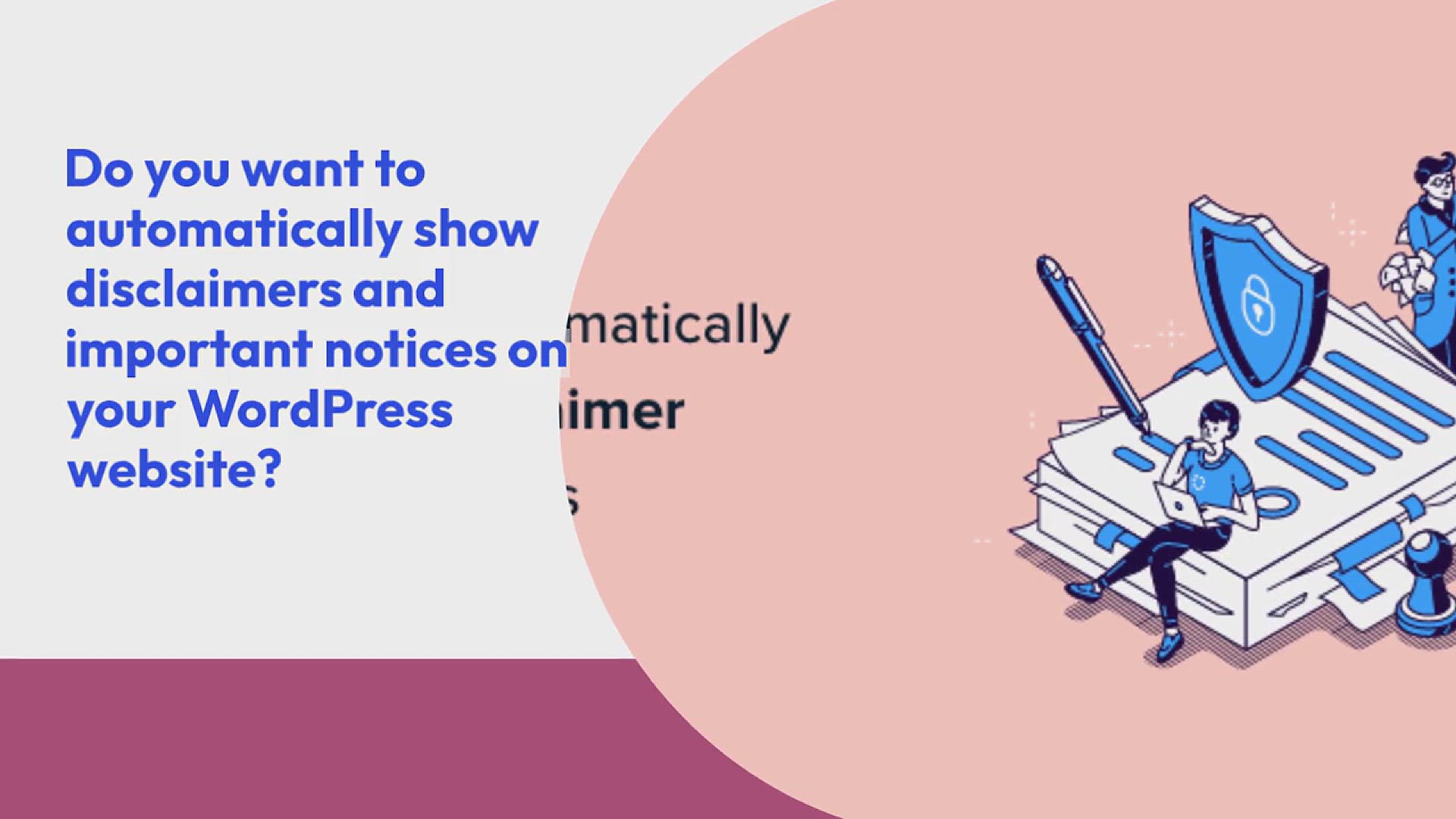 'Video thumbnail for How to Automatically Add a Disclaimer in WordPress (Easy Way)'