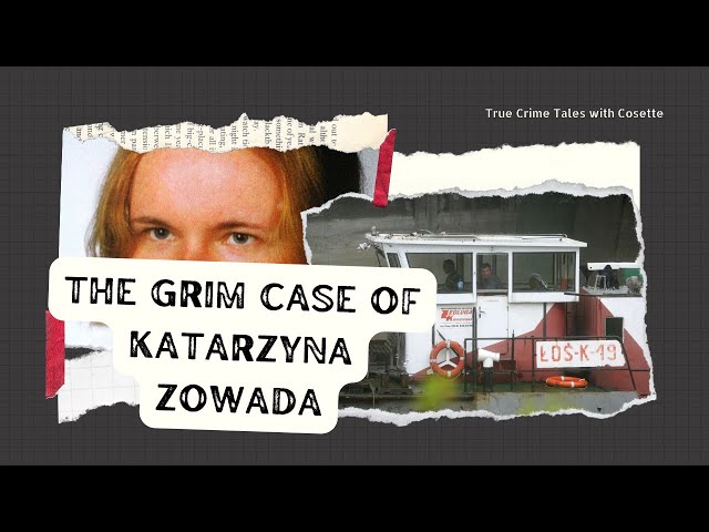 Video thumbnail for The Shocking Truth About Katarzyna Zowada's Tragic Fate