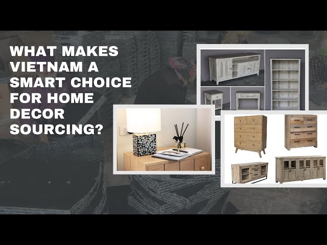 Video thumbnail for What Makes Vietnam a Smart Choice for Home Decor Sourcing?