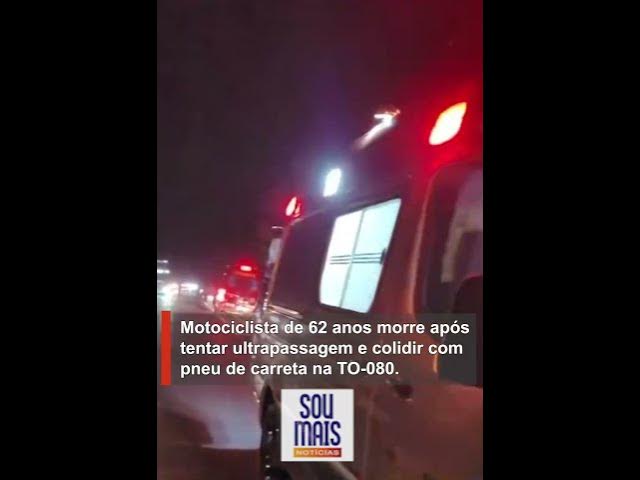 'Video thumbnail for Motociclista de 62 anos morre após tentar ultrapassagem e colidir com pneu de carreta na TO-080'