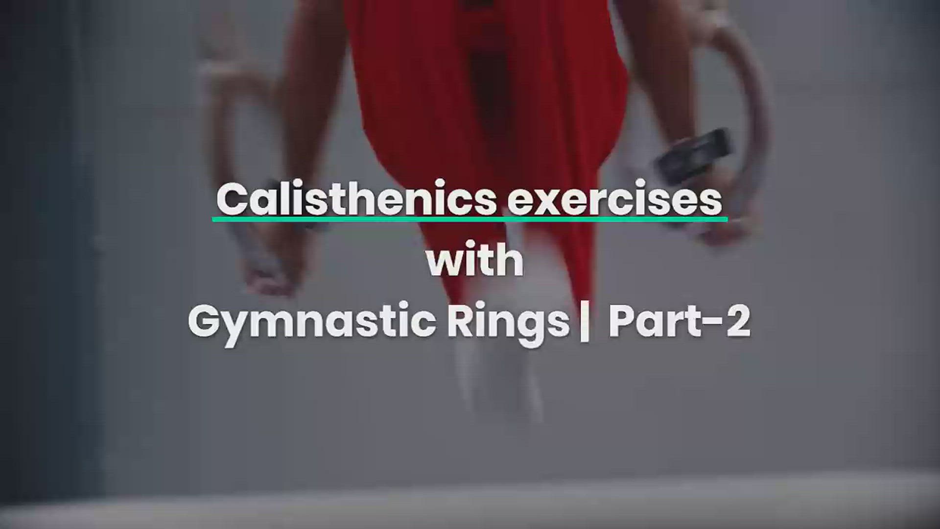 'Video thumbnail for Calisthenics exercises with gymnastic rings | Part 2'