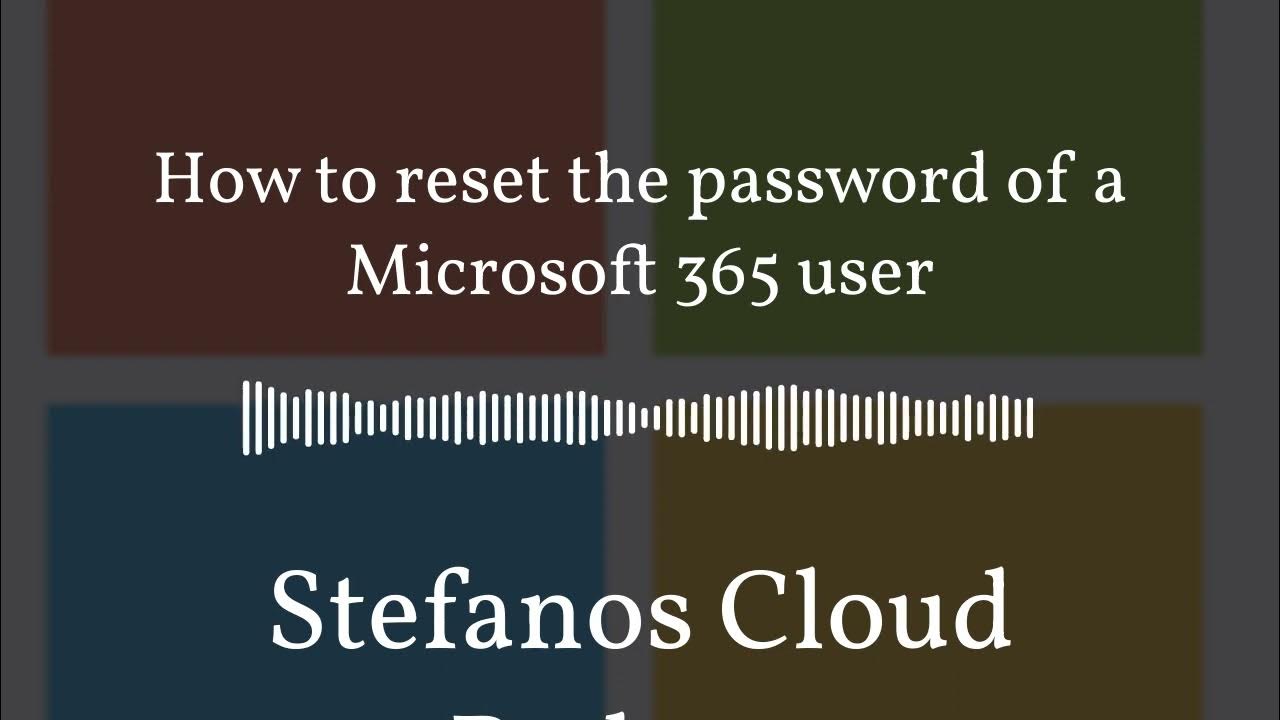 'Video thumbnail for Stefanos Cloud Podcast - How to reset the password of a Microsoft 365 user'