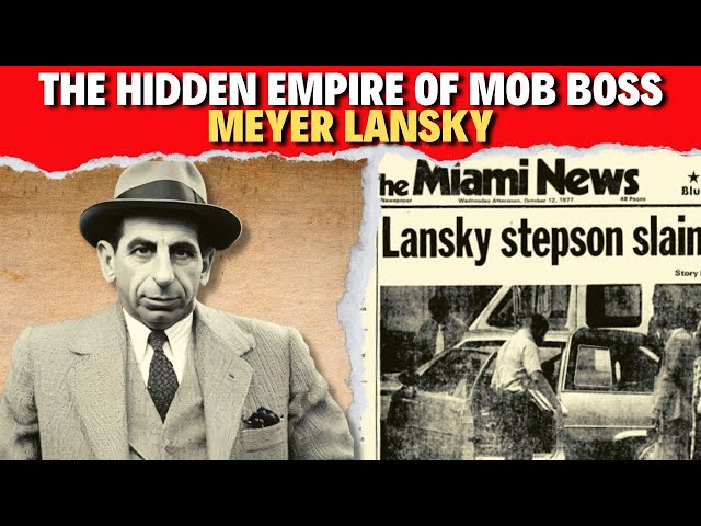 'Video thumbnail for The Hidden Empire of Mob Boss MEYER LANSKY | Unveiling Untold Secrets!'