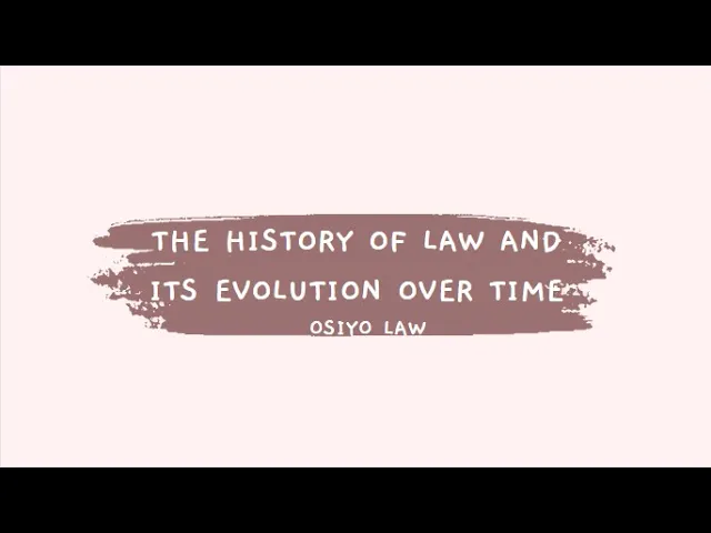 'Video thumbnail for The History of Law and its Evolution Over Time'