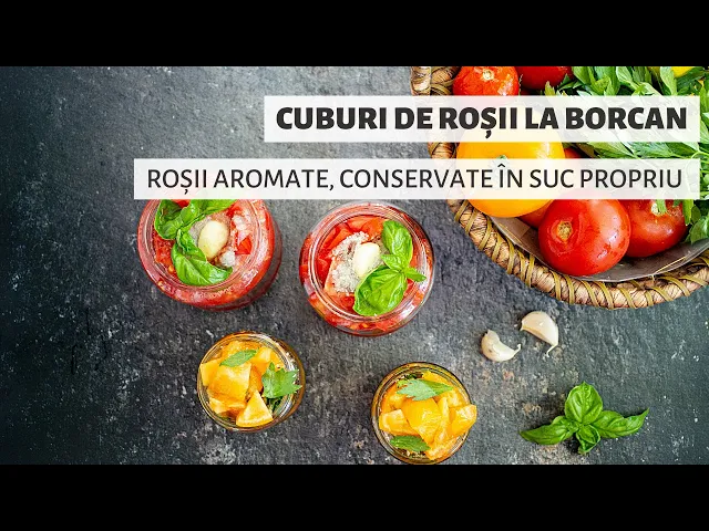 'Video thumbnail for 🍅🍅🍅 Cea mai bună rețetă de roșii la borcan pentru iarnă. Ușor, rapid, 100% natural | Bucate Aromate'