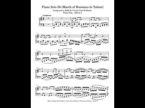 Video thumbnail for Claude Ziad El-Bayeh - Piano Solo 56 (March of Hummus bi Tahini) - Composed in 2006
