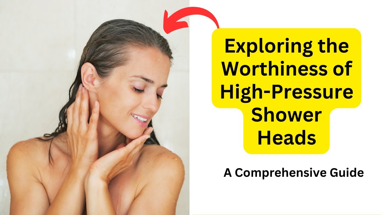'Video thumbnail for Are High Pressure Shower heads Worth It? All You Need To Know!'
