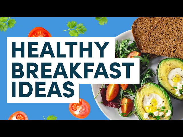 'Video thumbnail for Healthy Breakfast Ideas that Will Keep You Full Until Lunch'