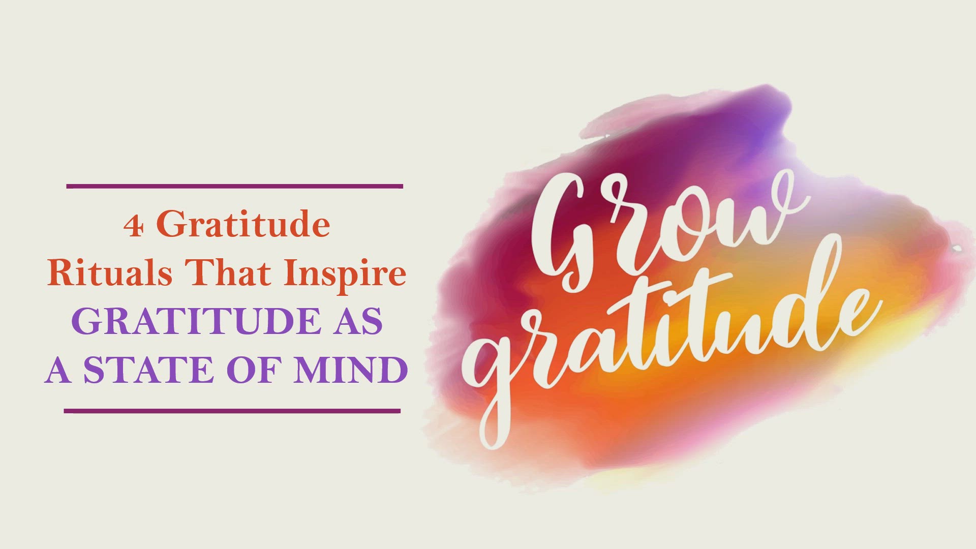 Video thumbnail for 4 Gratitude Rituals That Inspire Gratitude As A State of Mind