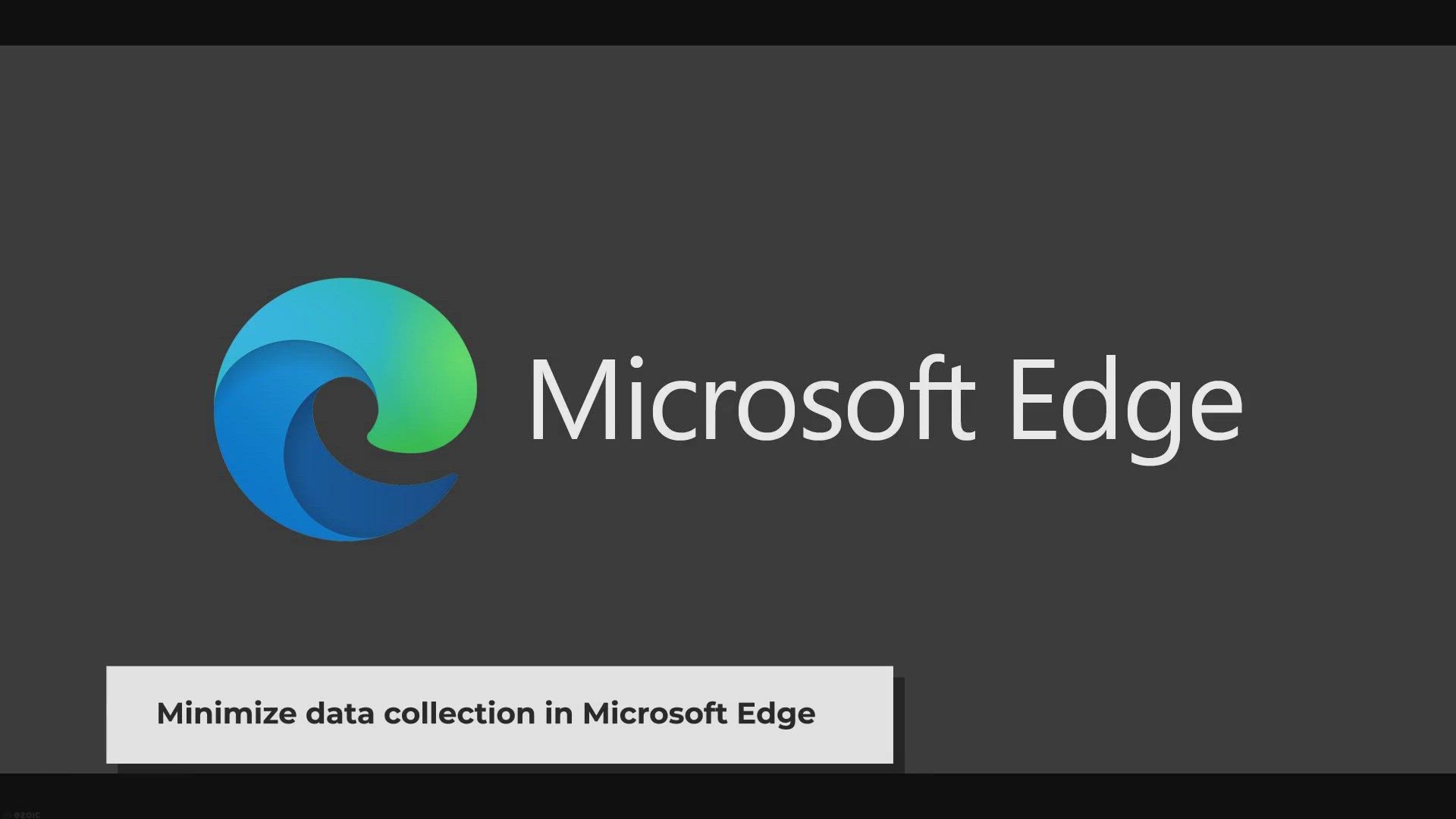 Video thumbnail for How to Make Microsoft Edge More Privacy Friendly