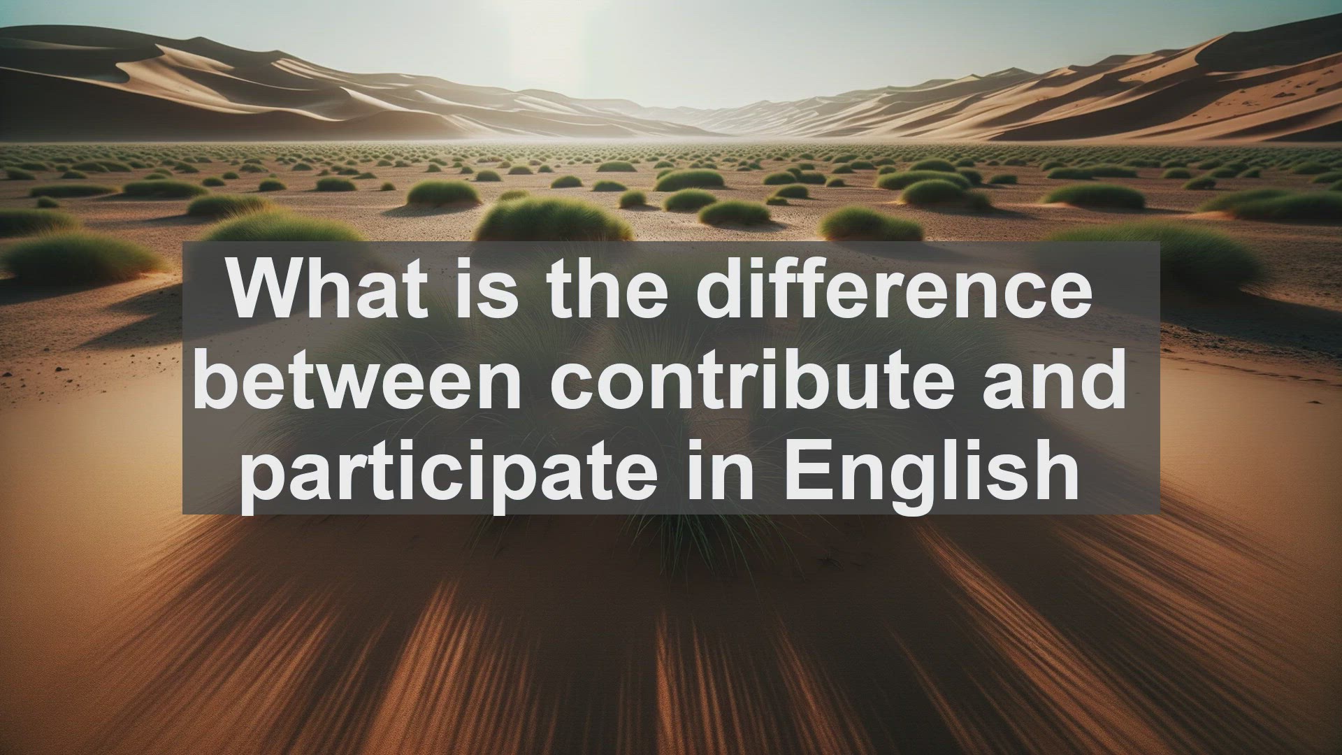 'Video thumbnail for What is the difference between contribute and participate in English?'